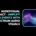 Audiovisual Impact Amplify Your Events with Spectrum Audio Visuals