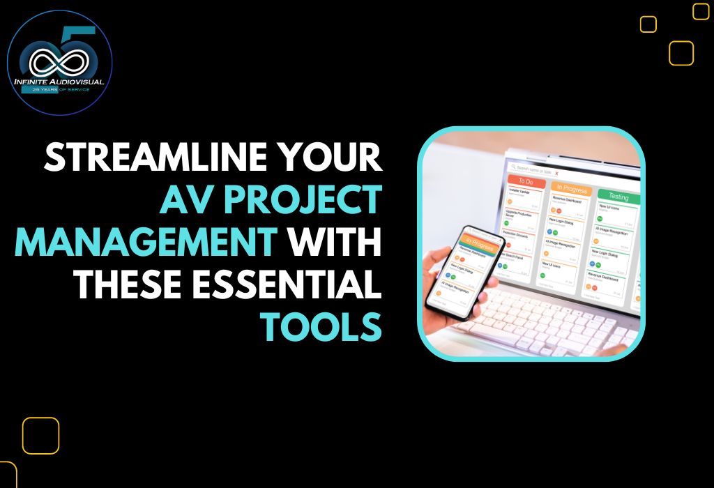 Streamline Your AV Project Management with These Essential Tools